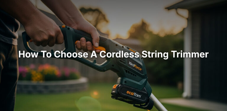 how to choose a cordless string trimmer