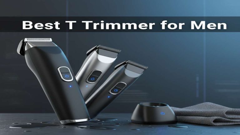 Best T Trimmer for Men