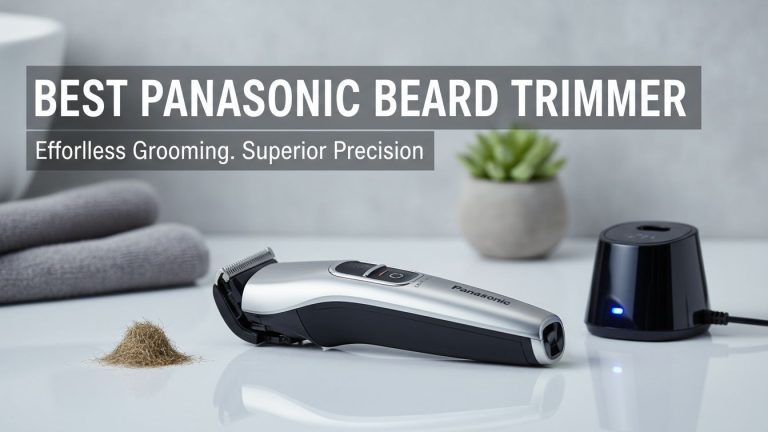 Best Panasonic Beard Trimmer